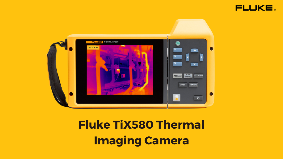 Fluke TiX580 Thermal Imaging Camera